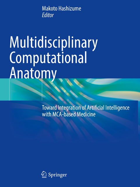 Multidisciplinary Computational Anatomy - 