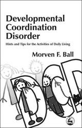 Developmental Coordination Disorder - Morven Ball