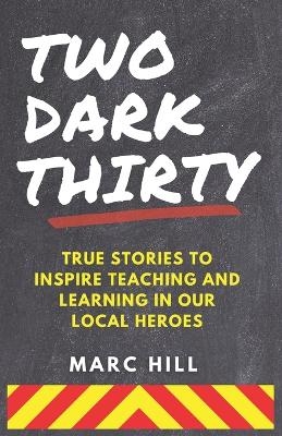 Two Dark Thirty - Marc Hill