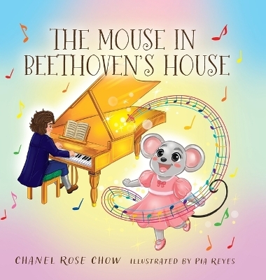 The Mouse in Beethoven's House - Chanel Rose Chow