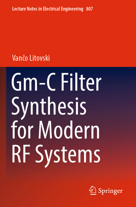 Gm-C Filter Synthesis for Modern RF Systems - Vančo Litovski