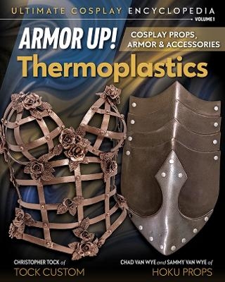 Armor Up! Thermoplastics -  Hoku & Christopher Tock Sammy Van Wye  Chad