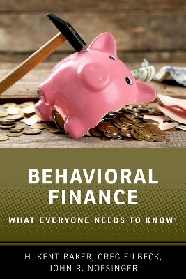 Behavioral Finance - H. Kent Baker, Greg Filbeck, John R. Nofsinger