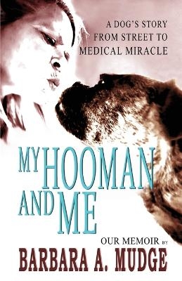 My Hooman and Me - Barbara A Mudge