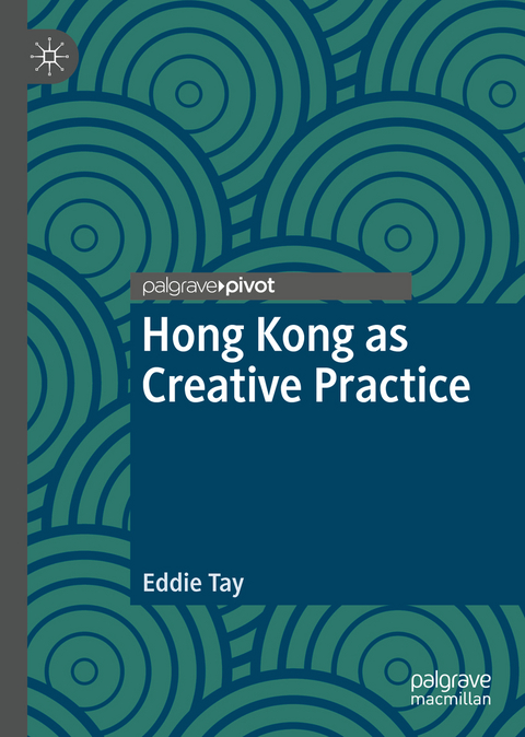 Hong Kong as Creative Practice - Eddie Tay