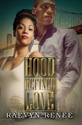 Hood Defined Love - Raevyn Renee