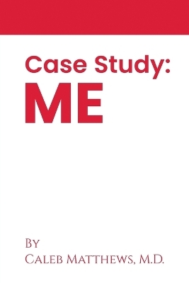 Case Study - Caleb Matthews