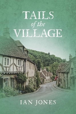 Tails of the Village - Ian Jones