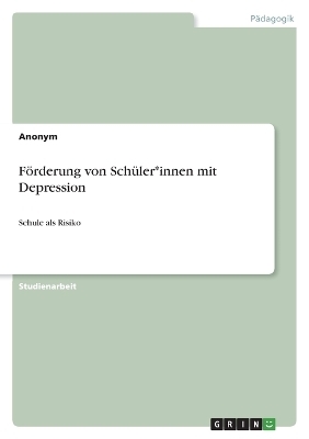 FÃ¶rderung von SchÃ¼ler*innen mit Depression -  Anonymous