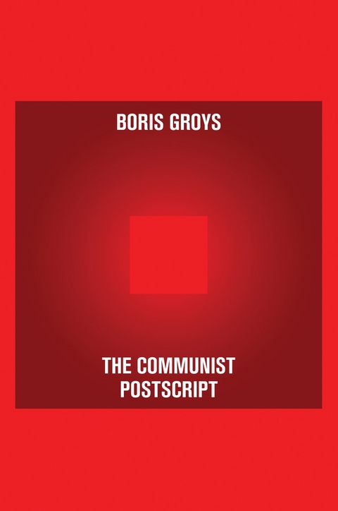 Communist Postscript -  Boris Groys