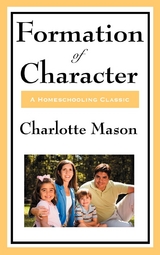 Formation Of Character - Charlotte Mason