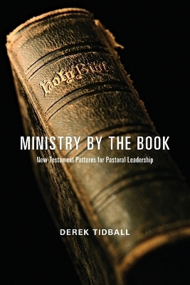 Ministry by the Book - Derek Tidball