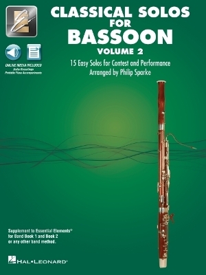 Essential Elements Classical Solos for Bassoon - Volume 2: 15 Easy Solos for Contest & Performance with Online Audio and Printable Piano Accompaniments