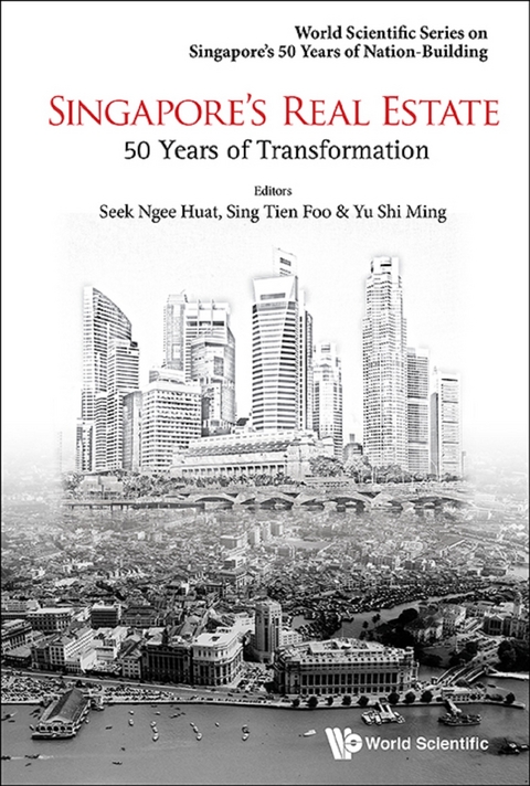 SINGAPORE'S REAL ESTATE: 50 YEARS OF TRANSFORMATION - 