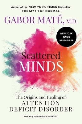 Scattered Minds - Gabor Maté