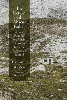 The Return of the Absent Father - Haim Weiss, Shira Stav