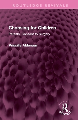 Choosing for Children - Priscilla Alderson