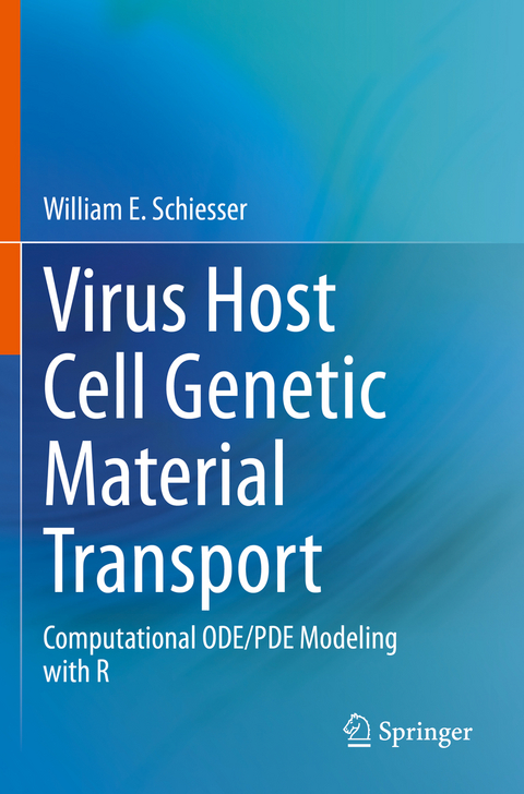 Virus Host Cell Genetic Material Transport - William E. Schiesser