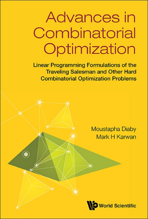 Advances In Combinatorial Optimization: Linear Programming Formulations Of The Traveling Salesman And Other Hard Combinatorial Optimization Problems -  Karwan Mark H Karwan,  Diaby Moustapha Diaby