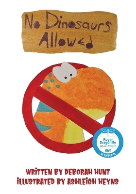 No Dinosaurs Allowed - Deborah Hunt