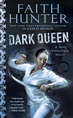 Dark Queen - Faith Hunter