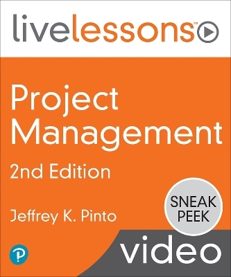 Project Management 2e LiveLessons - Jeffrey Pinto