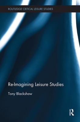 Re-Imagining Leisure Studies - Tony Blackshaw