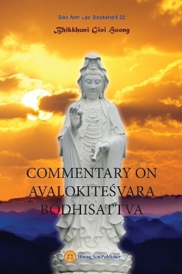 Commentary on AvalokiteŚvara Bodhisattva - Gioi Huong Bhikkhunī