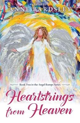 Heartstrings from Heaven - Anne Bardsley