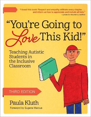 You're Going to Love This Kid! - Paula Kluth, Eugene Marcus