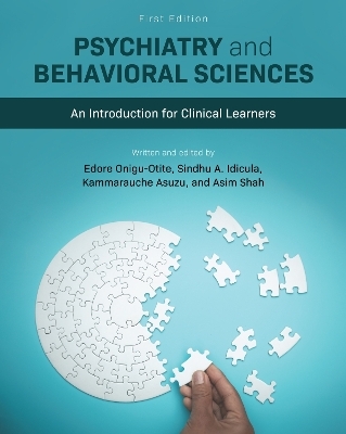 Psychiatry and Behavioral Sciences - Edore Onigu-Otite, Sindhu A. Idicula, Kammarauche Asuzu, Asim Shah