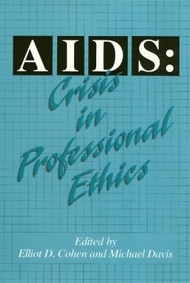 AIDS: Crisis in Professional Ethics - Elliot Cohen