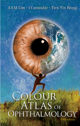 COLOUR ATLAS OPHTHALM (5TH ED) - Arthur SM Lim,  Wong;  ;  Ian J Constable;  Tien Yin