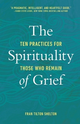 The Spirituality of Grief - Fran Tilton Shelton