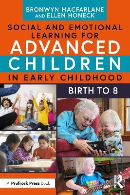 Social and Emotional Learning for Advanced Children in Early Childhood - Bronwyn MacFarlane, Ellen Honeck