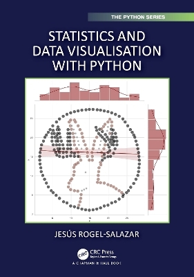 Statistics and Data Visualisation with Python - Jesus Rogel-Salazar