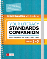 Your Literacy Standards Companion, Grades 3-5 - Leslie A. Blauman, Jim Burke