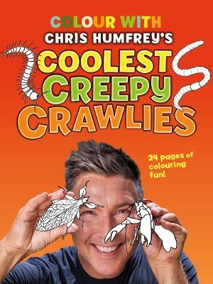 Colour with Chris Humfrey's Coolest Creepy Crawlies - Chris Humfrey