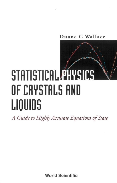 STATISTICAL PHYS OF CRYSTALS & LIQUIDS - Duane C Wallace