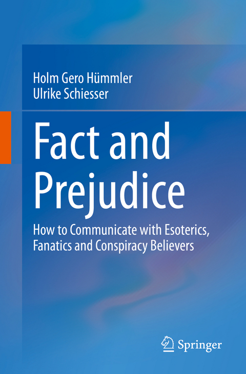 Fact and Prejudice - Holm Gero Hümmler, Ulrike Schiesser