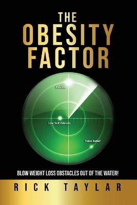 The Obesity Factor - Rick Taylar