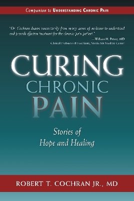 Curing Chronic Pain - Robert T Cochran