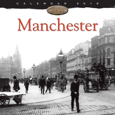 Manchester Heritage Wall Calendar 2018 (Art Calendar) - 