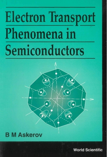 ELECTRON TRANSPORT PHENOMENA IN SEMI... - B M Askerov