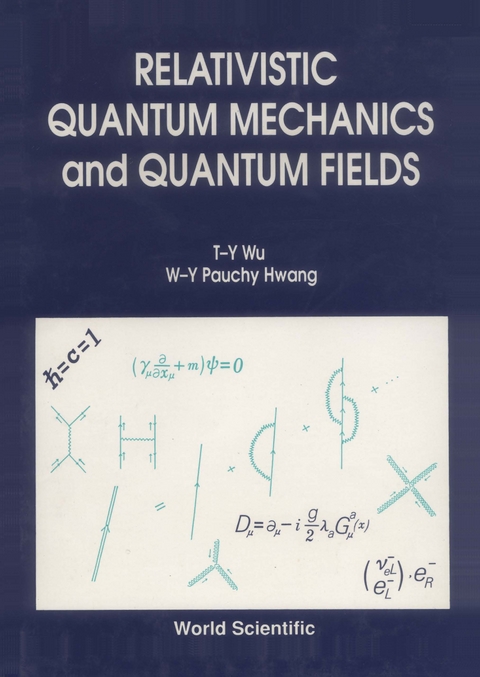 RELATIVISTIC QUANT MECH & QUANT FIELDS - T-Y Wu,  Hwang;  ;  ;  W-Y P