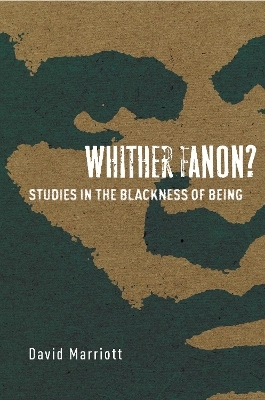 Whither Fanon? - David Marriott