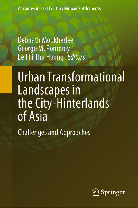 Urban Transformational Landscapes in the City-Hinterlands of Asia - 