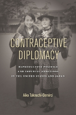 Contraceptive Diplomacy - Aiko Takeuchi-Demirci