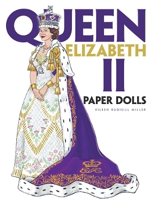 Queen Elizabeth II Paper Dolls - Eileen Miller, Takashi Ohmura