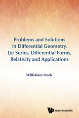 Problems And Solutions In Differential Geometry, Lie Series, Differential Forms, Relativity And Applications -  Steeb Willi-hans Steeb